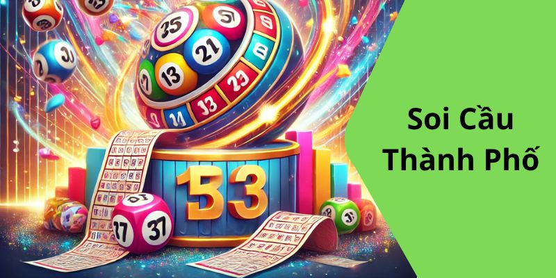 Soi Cầu Thành Phố: Dự Đoán Chính Xác Kết Quả Xổ Số Cùng KUBET